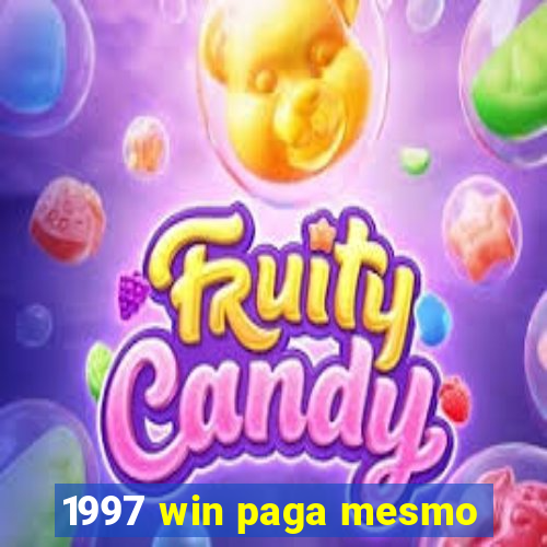 1997 win paga mesmo